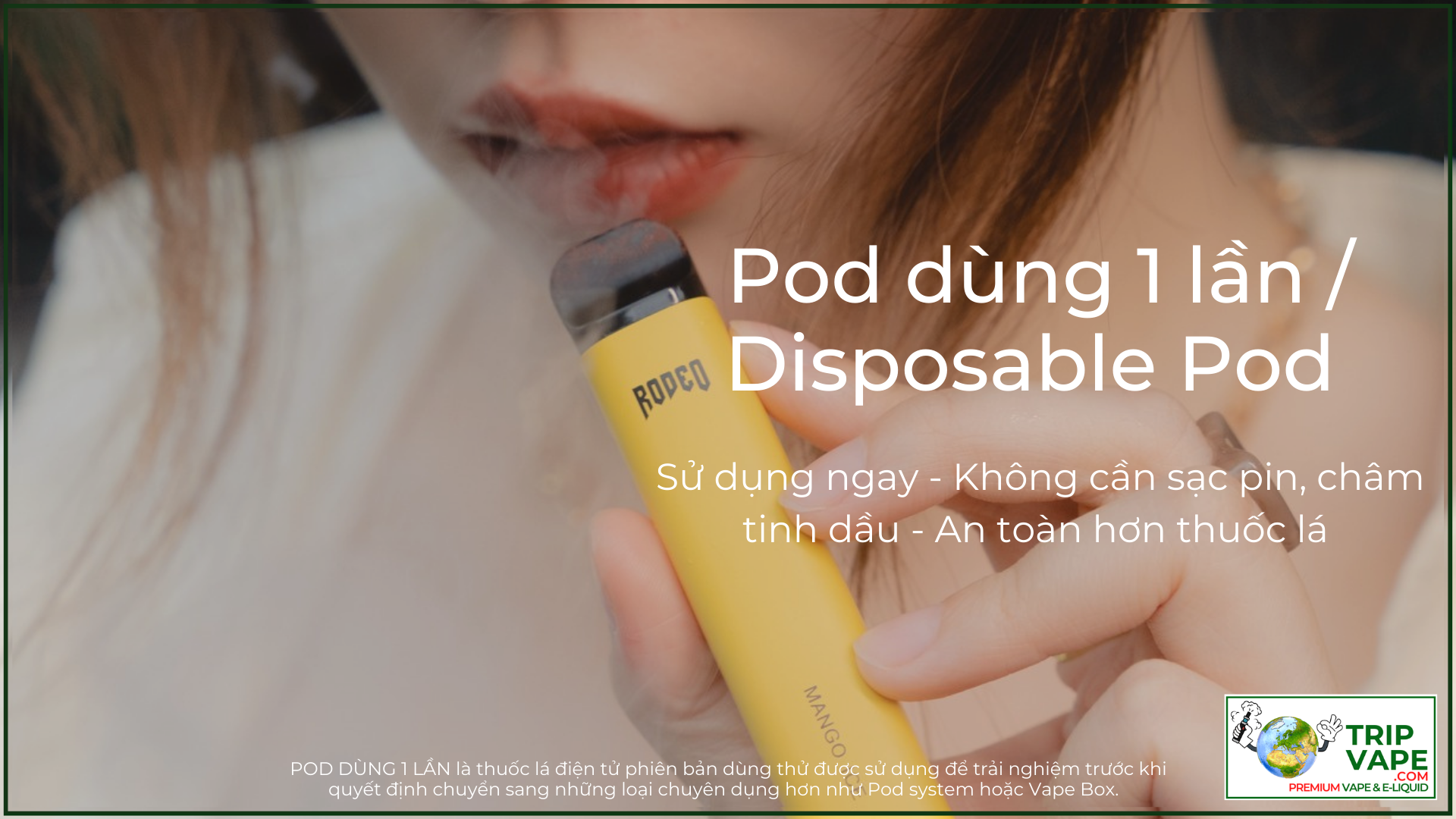 Pod dùng 1 lần an toàn hơn thuốc lá truyền thống