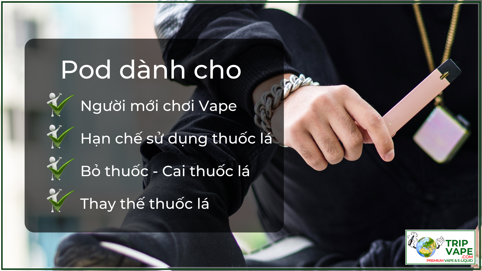 Máy Pod Vape thích hợp cho người mới chơi, người bỏ thuốc, hạn chế thuốc.