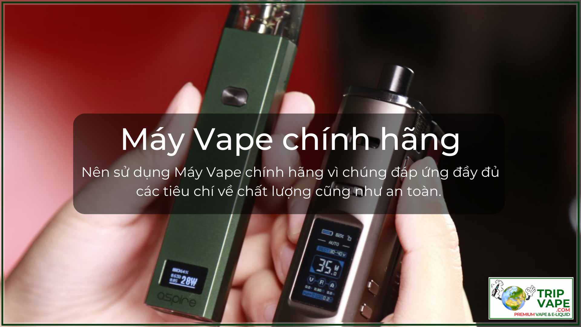 Máy Vape chính hãng